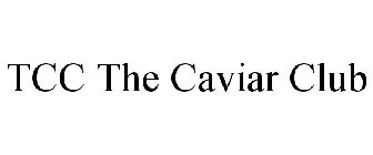 TCC THE CAVIAR CLUB