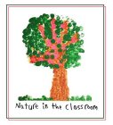 NATURE IN THE CLASSROOM