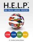 H.E.L.P. HIGH ENGLISH LANGUAGE PROFICIENCY