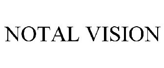 NOTAL VISION