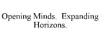 OPENING MINDS. EXPANDING HORIZONS.