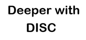 DEEPER WITH DISC