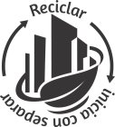 RECICLAR INICIA CON SEPARAR