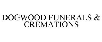 DOGWOOD FUNERALS & CREMATIONS