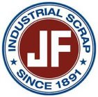 JF INDUSTRIAL SCRAP SINCE 1891