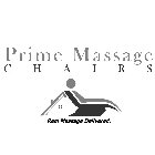 PRIME MASSAGE CHAIRS REAL MASSAGE DELIVERED.