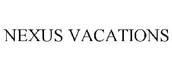 NEXUS VACATIONS