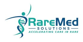RAREMED SOLUTIONS ACCELERATING CARE IN RARE
