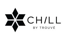 CHILL BY TROUVÉ