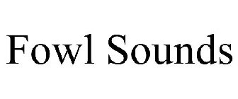 FOWL SOUNDS