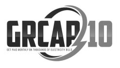GRCAP 10 GET PAID MONTHLY ON THOUSANDS OF ELECTRICITY BILLS