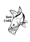 SNOOK CROOK$