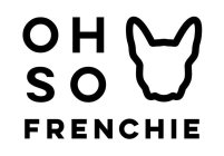 OH SO FRENCHIE