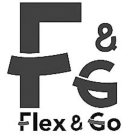 F & G FLEX & GO