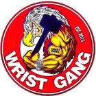 EST. 2013 WRIST GANG WRIST GANG