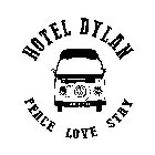 HOTEL DYLAN PEACE LOVE STAY