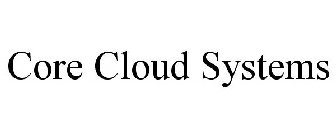 CORE CLOUD SYSTEMS