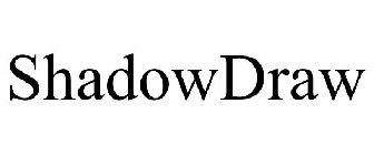 SHADOWDRAW