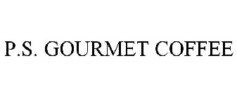 P.S. GOURMET COFFEE