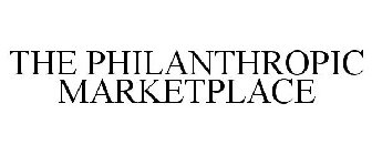 THE PHILANTHROPIC MARKETPLACE