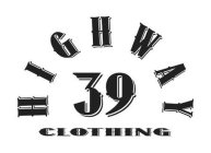HIGHWAY 39 CLOTHING