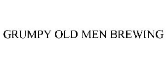 GRUMPY OLD MEN BREWING
