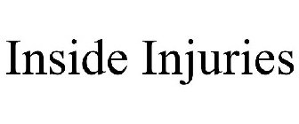 INSIDE INJURIES