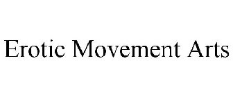 EROTIC MOVEMENT ARTS