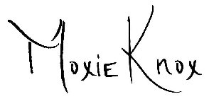 MOXIE KNOX