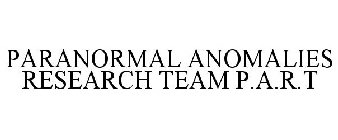 PARANORMAL ANOMALIES RESEARCH TEAM P.A.R.T