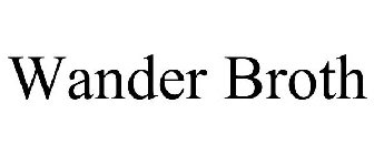 WANDER BROTH