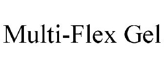 MULTI-FLEX GEL