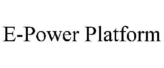 E-POWER PLATFORM