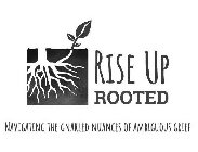 RISE UP ROOTED NAVIGATING THE GNARLED NUANCES OF AMBIGUOUS GRIEF