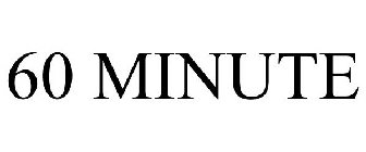 60 MINUTE
