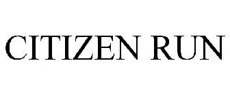 CITIZEN RUN