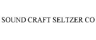 SOUND CRAFT SELTZER CO