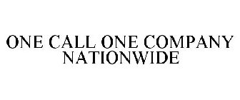 ONE CALL ONE COMPANY NATIONWIDE