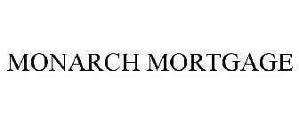 MONARCH MORTGAGE