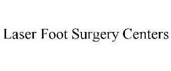 LASER FOOT SURGERY CENTERS