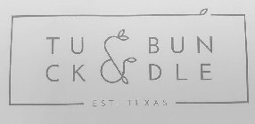 TUCK & BUNDLE EST TEXAS