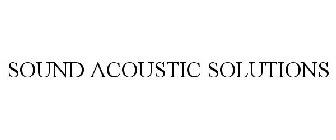SOUND ACOUSTIC SOLUTIONS