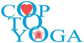 COP TO YOGA PEACE FORCE