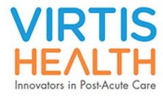 VIRTIS HEALTH INNOVATORS IN POST-ACUTE CARE