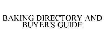 BAKING DIRECTORY AND BUYER'S GUIDE