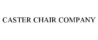 CASTER CHAIR COMPANY