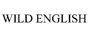 WILD ENGLISH