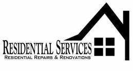 RESIDENTIAL SERVICES RESIDENTIAL REPAIRS & RENOVATIONS