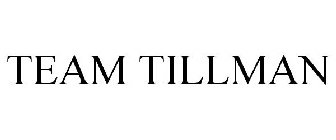 TEAM TILLMAN