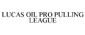 LUCAS OIL PRO PULLING LEAGUE
